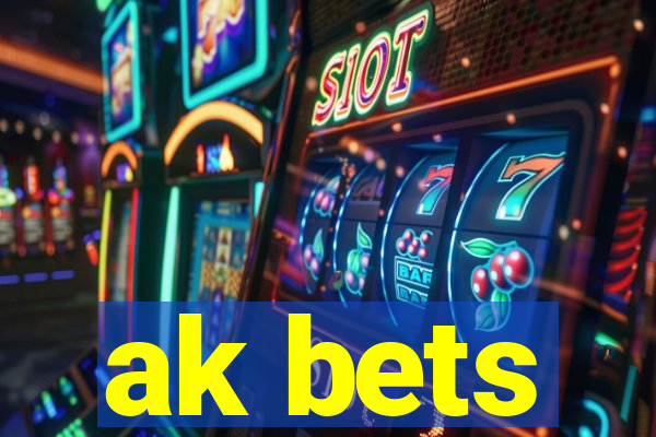 ak bets